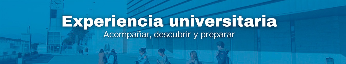 Experiencia universitaria. Acompañar, descubrir y preparar